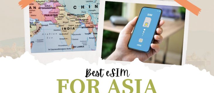 what are the best esim for asia